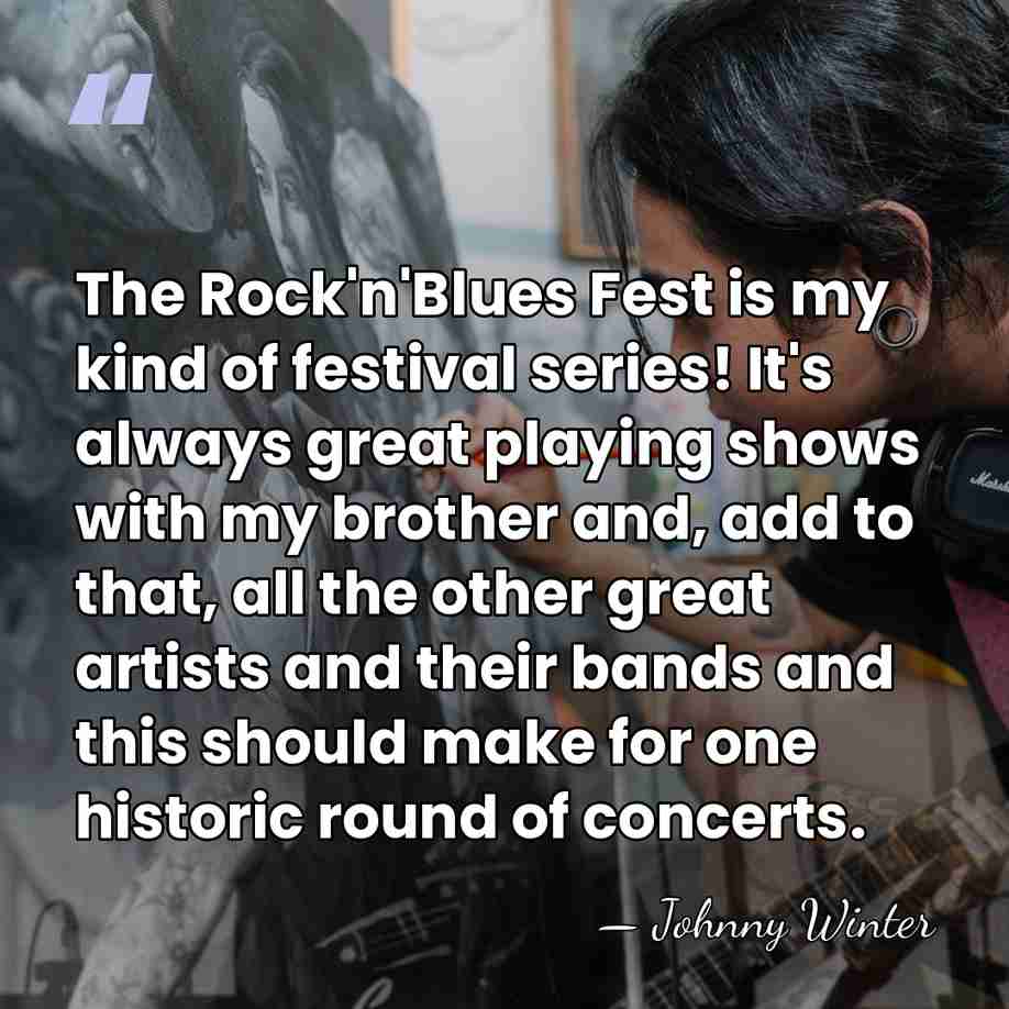 The Rock'n'Blues Fest is my kind of festival series! It's always great&hellip; - Johnny Winter