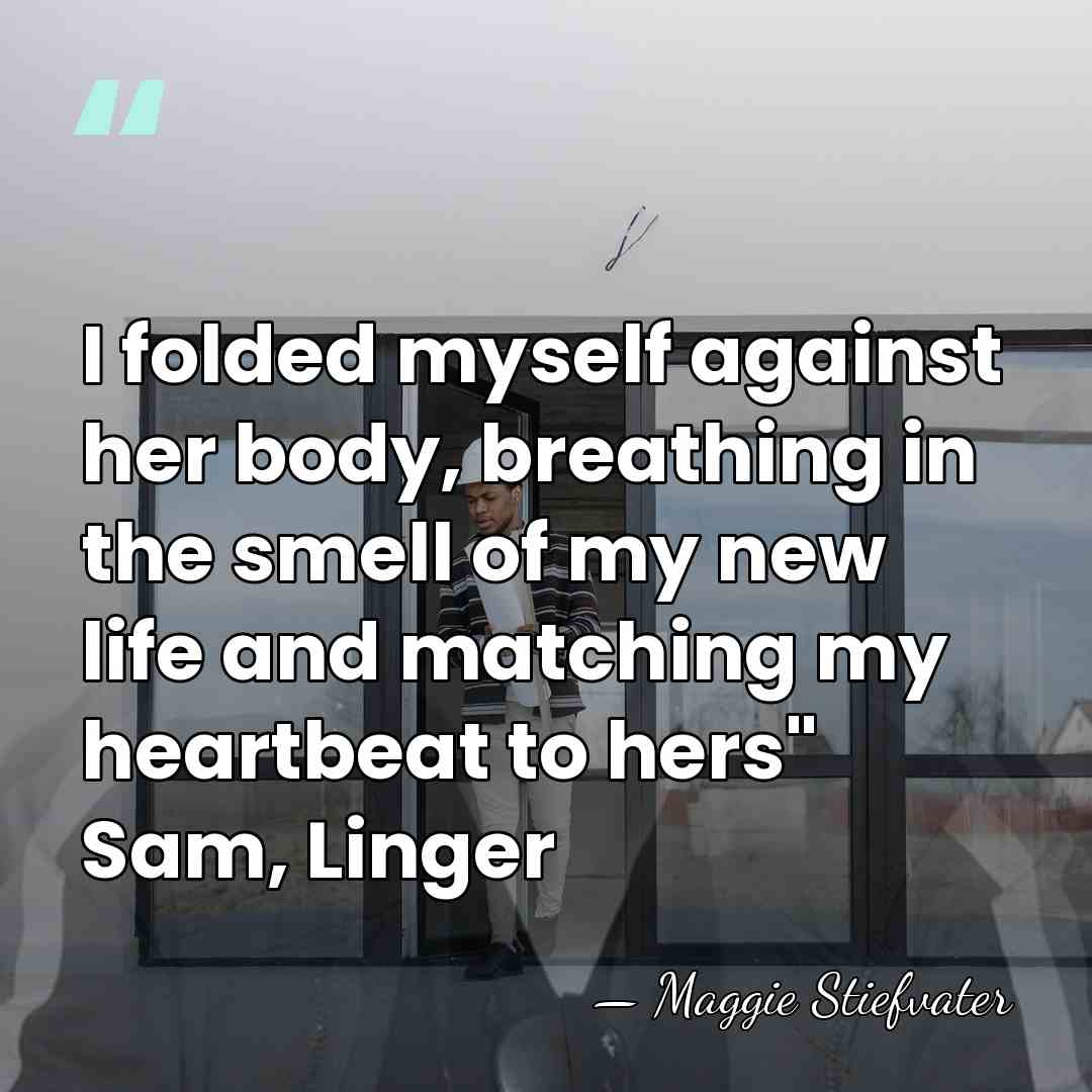 I folded myself against her body, breathing in the smell of my&hellip; - Maggie Stiefvater