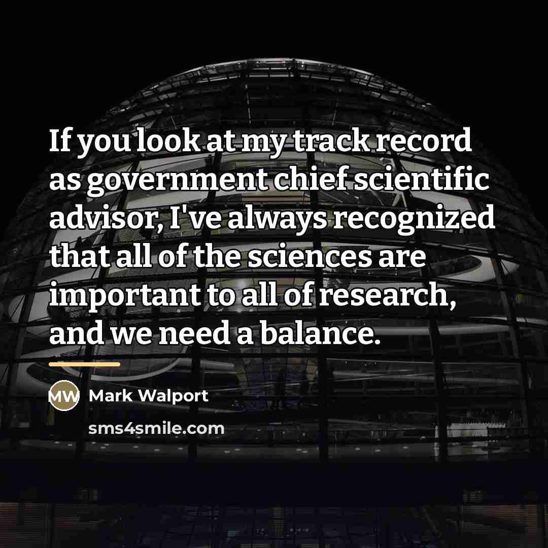 “If you look at my track record as government chief…” quote by Mark Walport