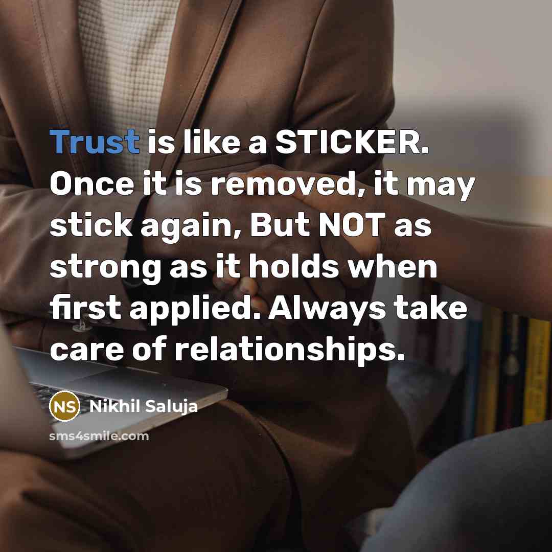 “Trust is like a STICKER. Once it is removed, it…” quote by Nikhil Saluja