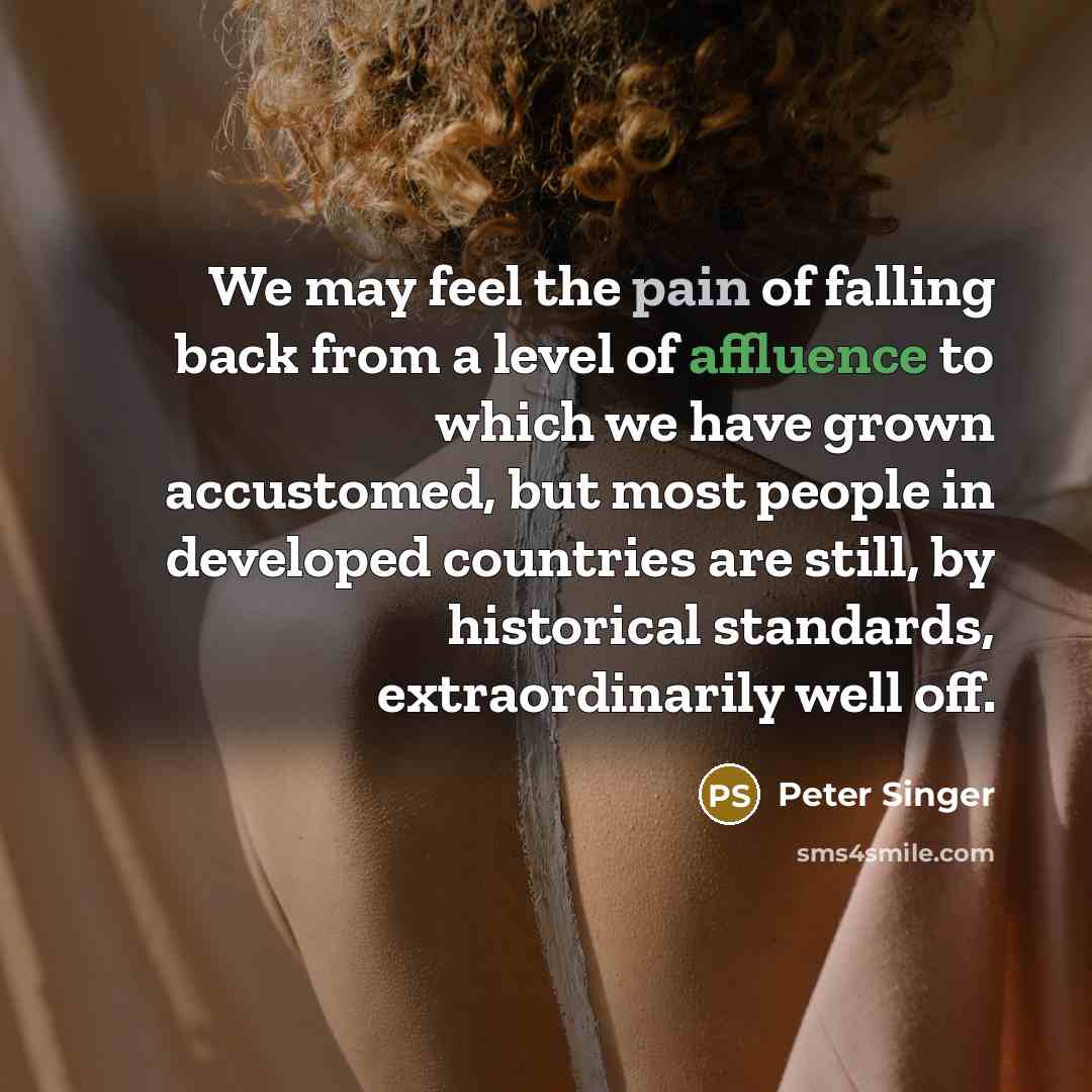 “We may feel the pain of falling back from a…” quote by Peter Singer