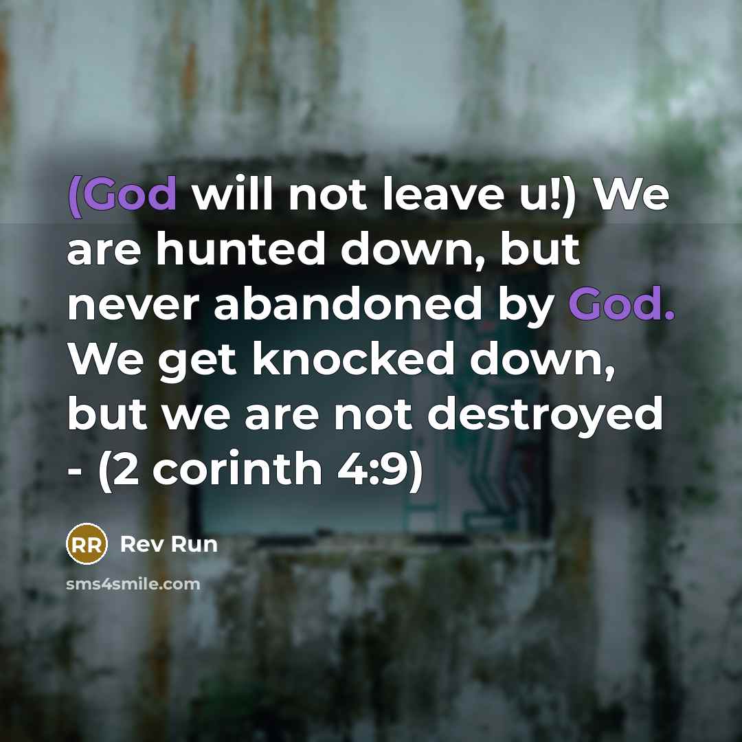 “(God will not leave u!) We are hunted down, but…” quote by Rev Run