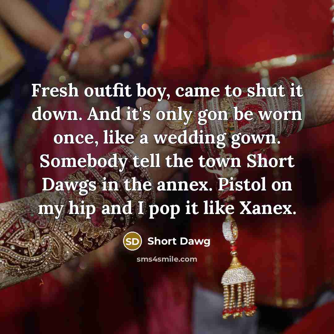 “Fresh outfit boy, came to shut it down. And it's…” quote by Short Dawg