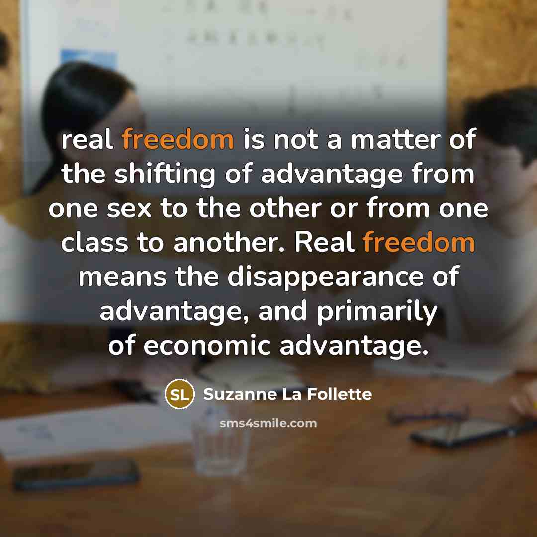 “real freedom is not a matter of the shifting of…” quote by Suzanne La Follette