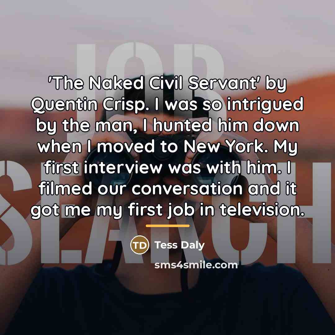 “'The Naked Civil Servant' by Quentin Crisp. I was so…” quote by Tess Daly