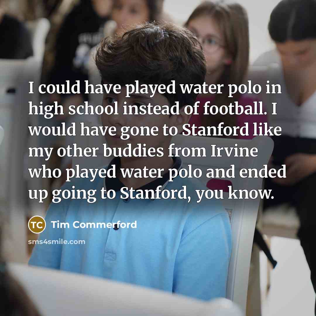 “I could have played water polo in high school instead…” quote by Tim Commerford