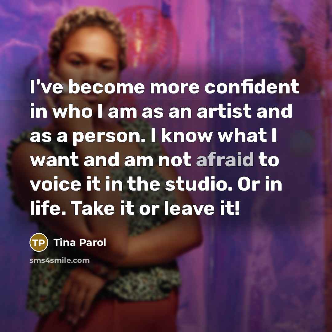 “I've become more confident in who I am as an…” quote by Tina Parol