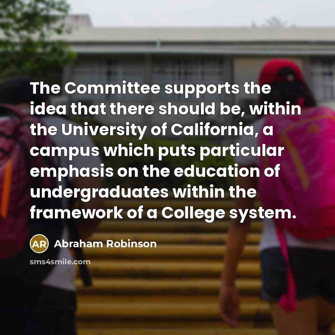 “The Committee supports the idea that there should be, within…” quote by Abraham Robinson
