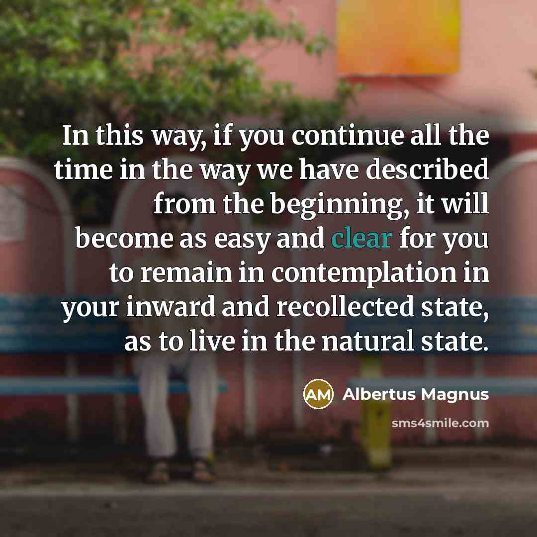 “In this way, if you continue all the time in…” quote by Albertus Magnus