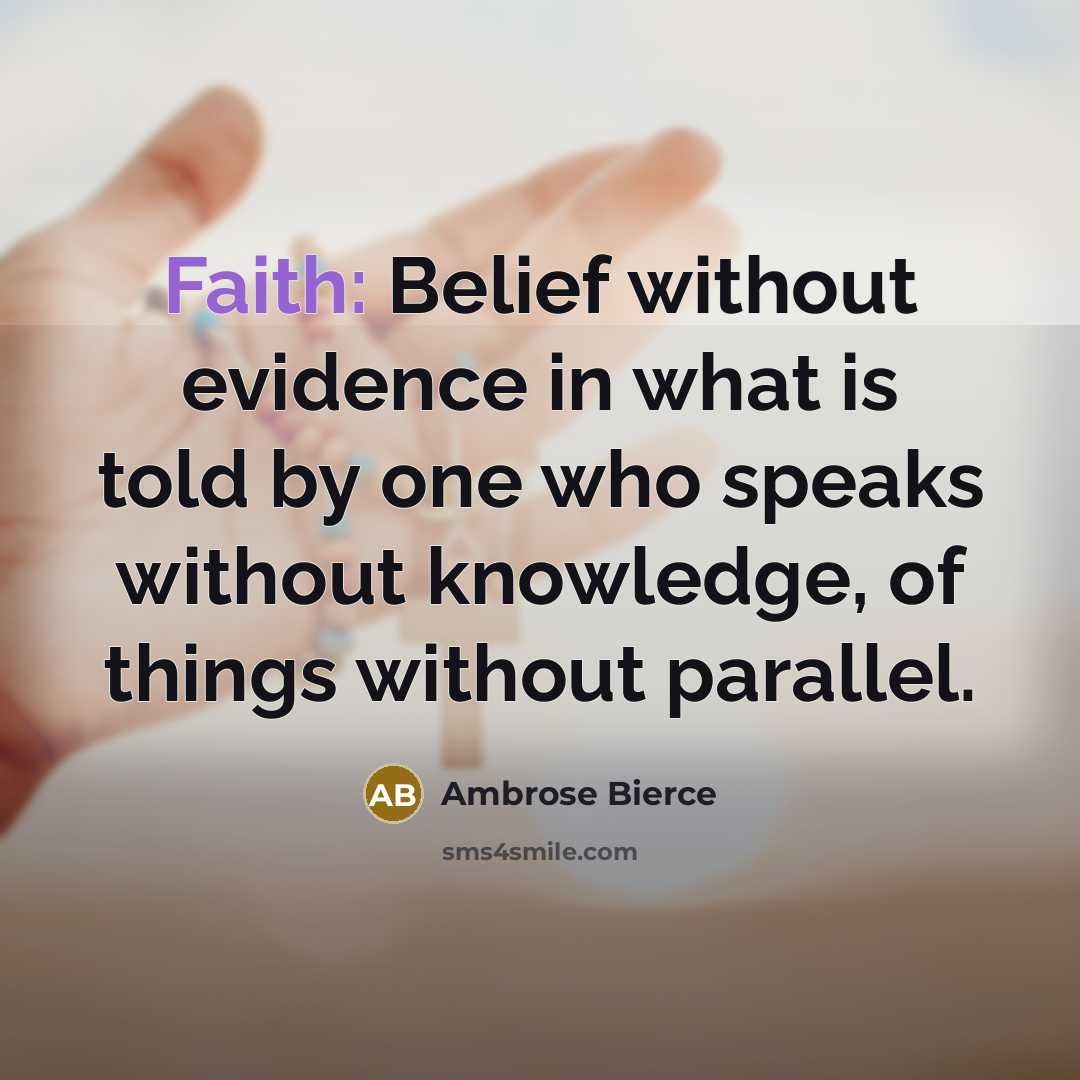 “Faith: Belief without evidence in what is told by one…” quote by Ambrose Bierce