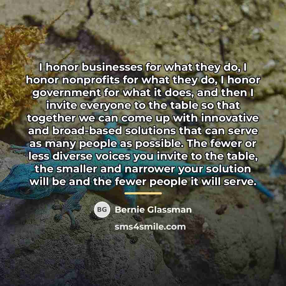“I honor businesses for what they do, I honor nonprofits…” quote by Bernie Glassman