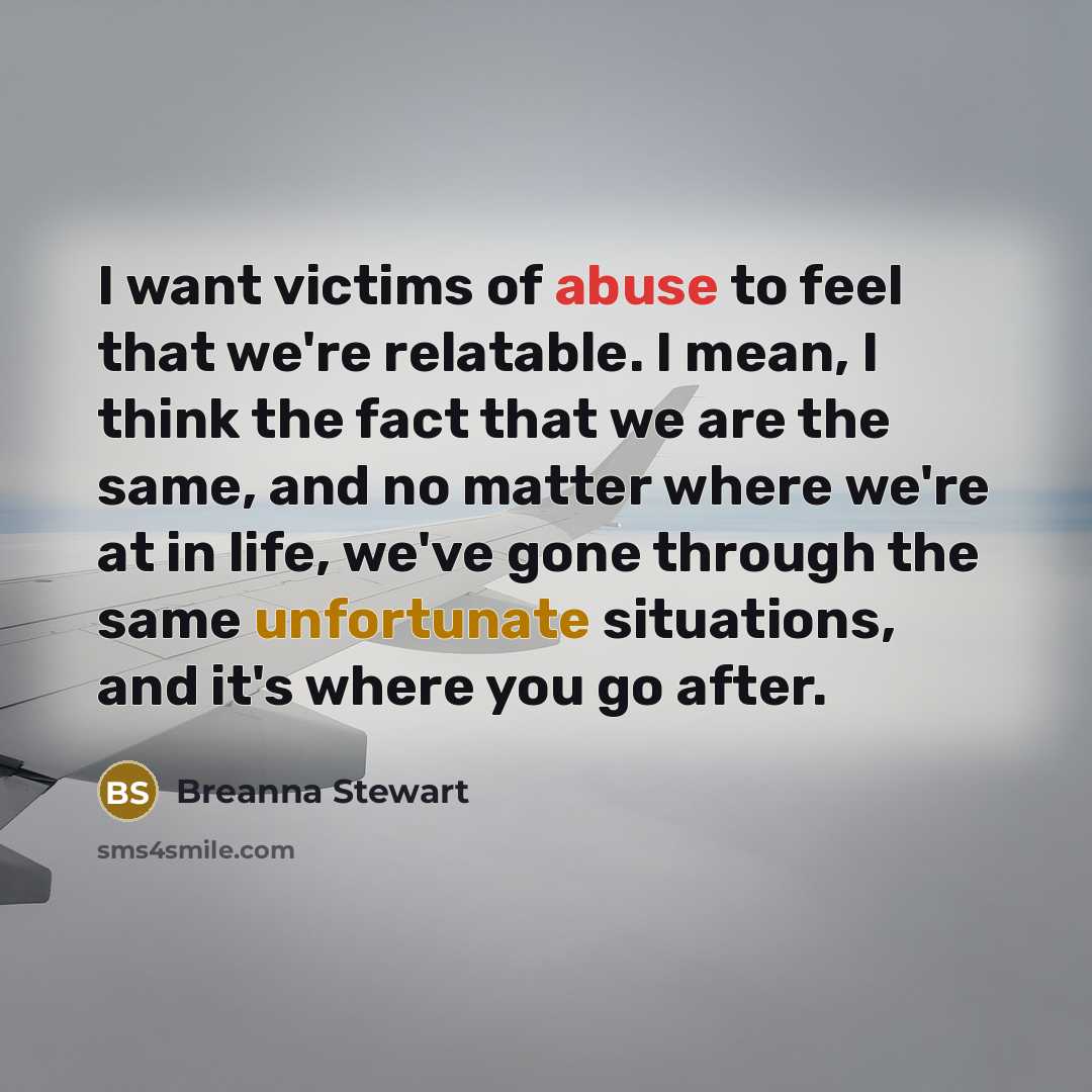 “I want victims of abuse to feel that we're relatable.…” quote by Breanna Stewart