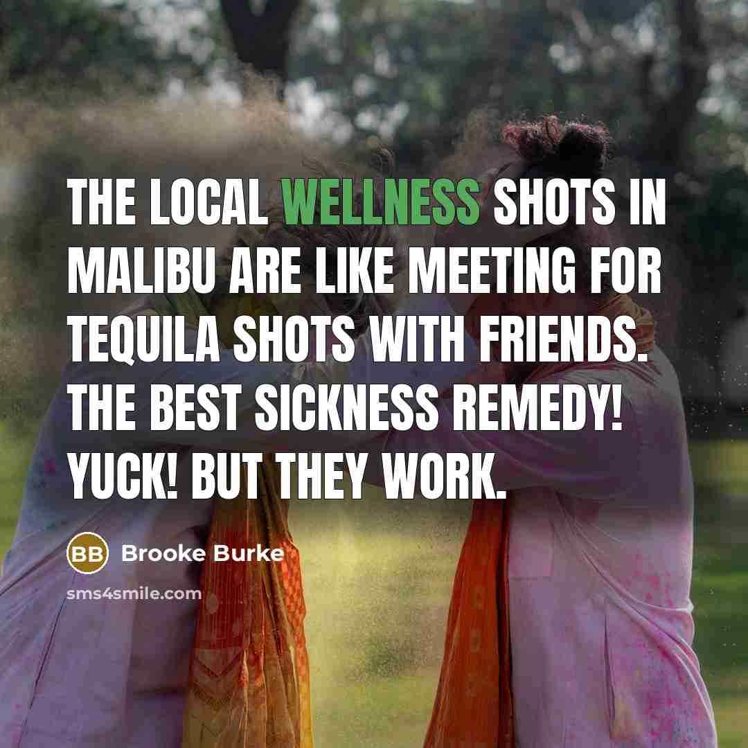“The local wellness shots in Malibu are like meeting for…” quote by Brooke Burke