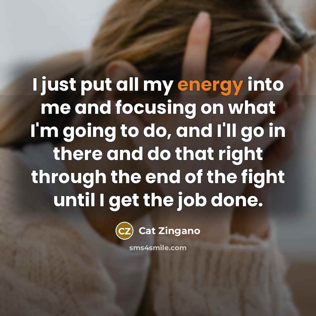 “I just put all my energy into me and focusing…” quote by Cat Zingano