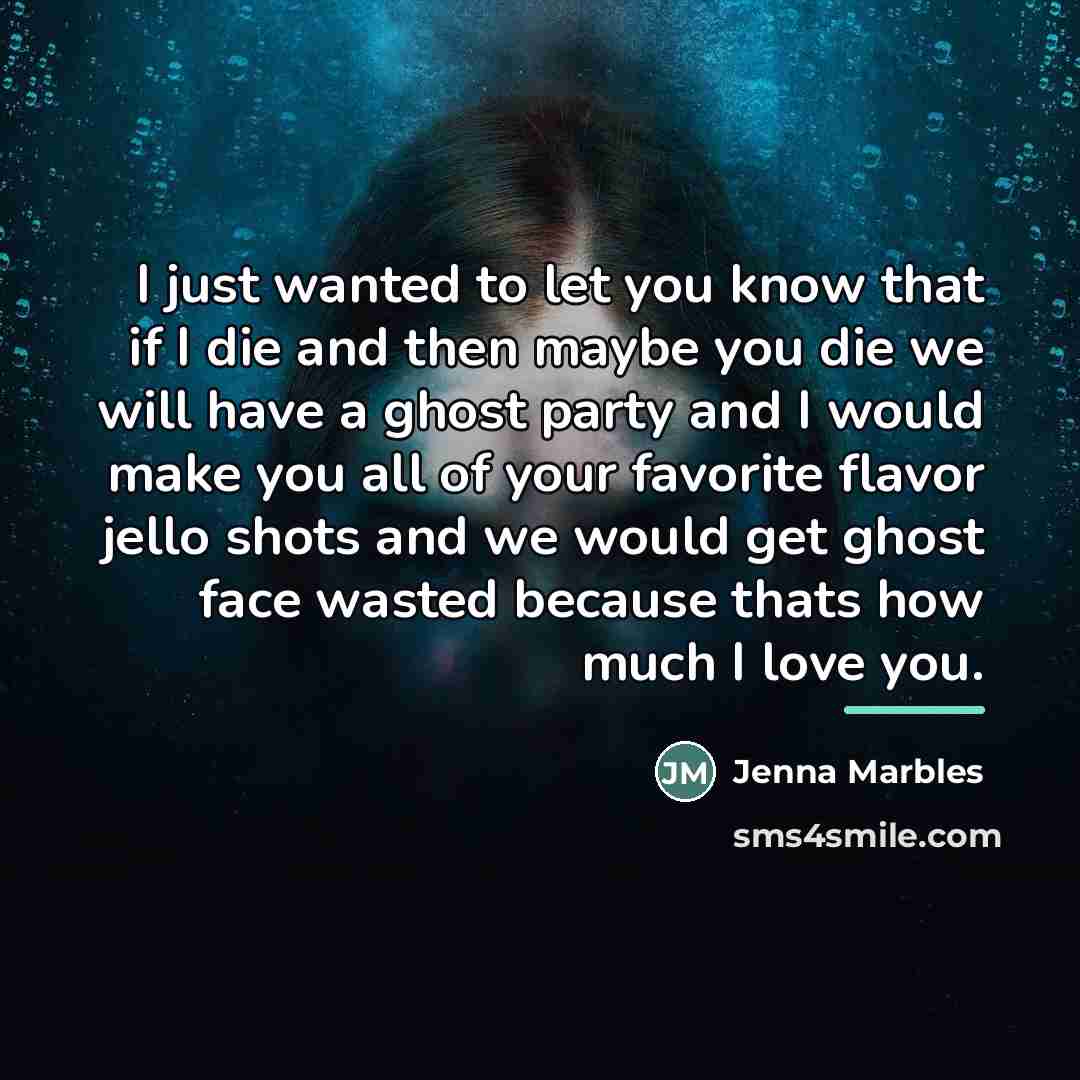 “I just wanted to let you know that if I…” quote by Jenna Marbles