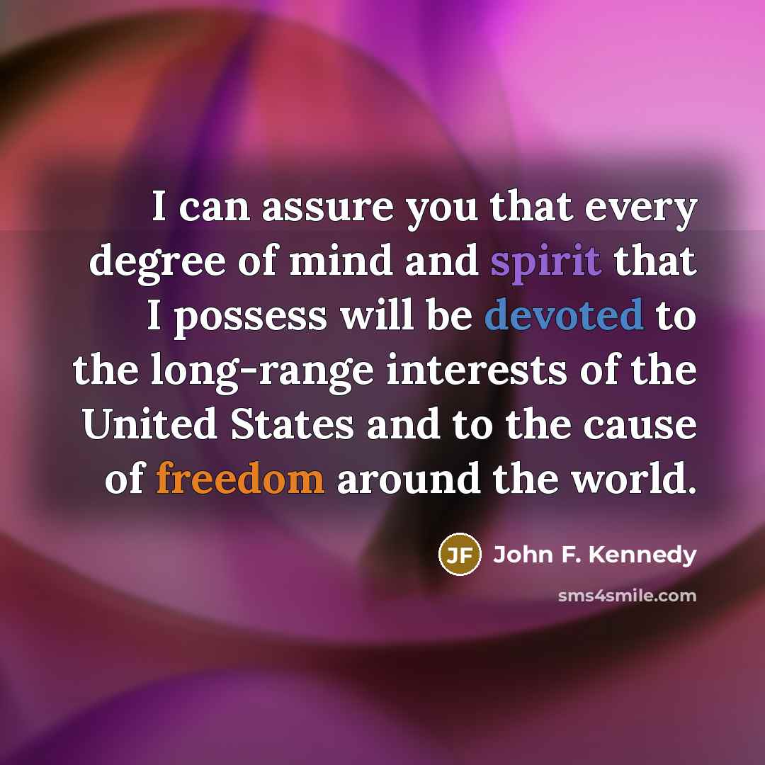“I can assure you that every degree of mind and…” quote by John F. Kennedy