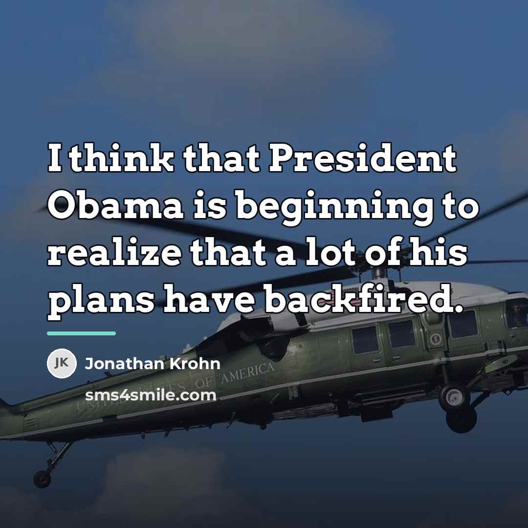 “I think that President Obama is beginning to realize that…” quote by Jonathan Krohn