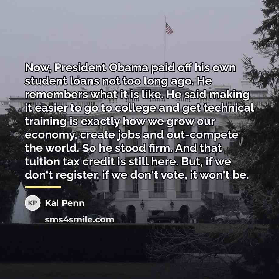 “Now, President Obama paid off his own student loans not…” quote by Kal Penn