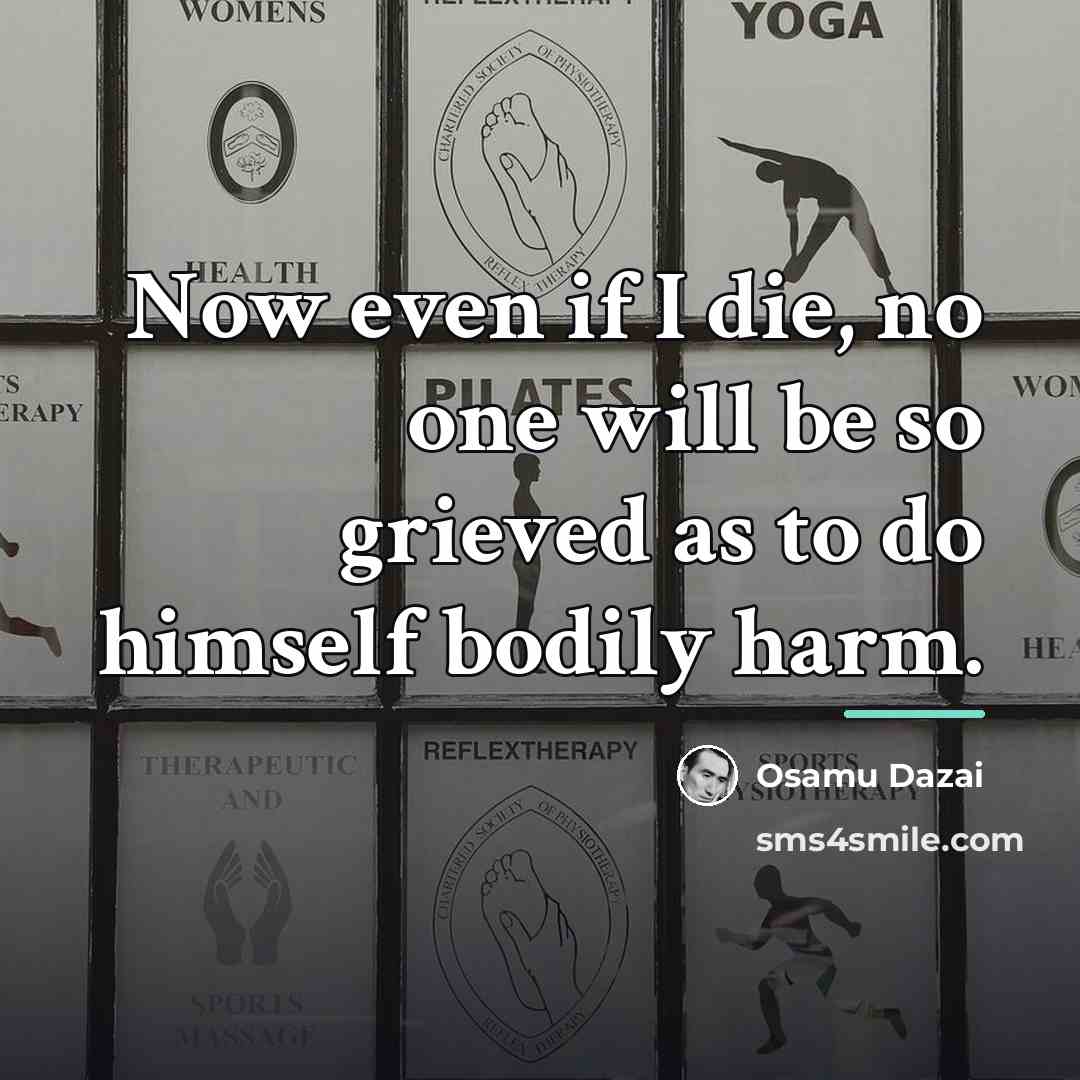 “Now even if I die, no one will be so…” quote by Osamu Dazai