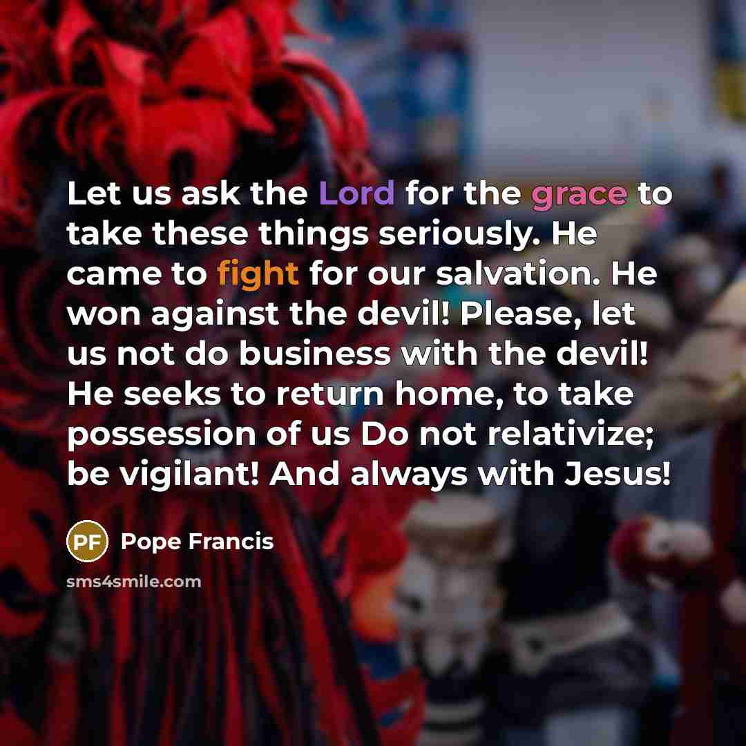 “Let us ask the Lord for the grace to take…” quote by Pope Francis