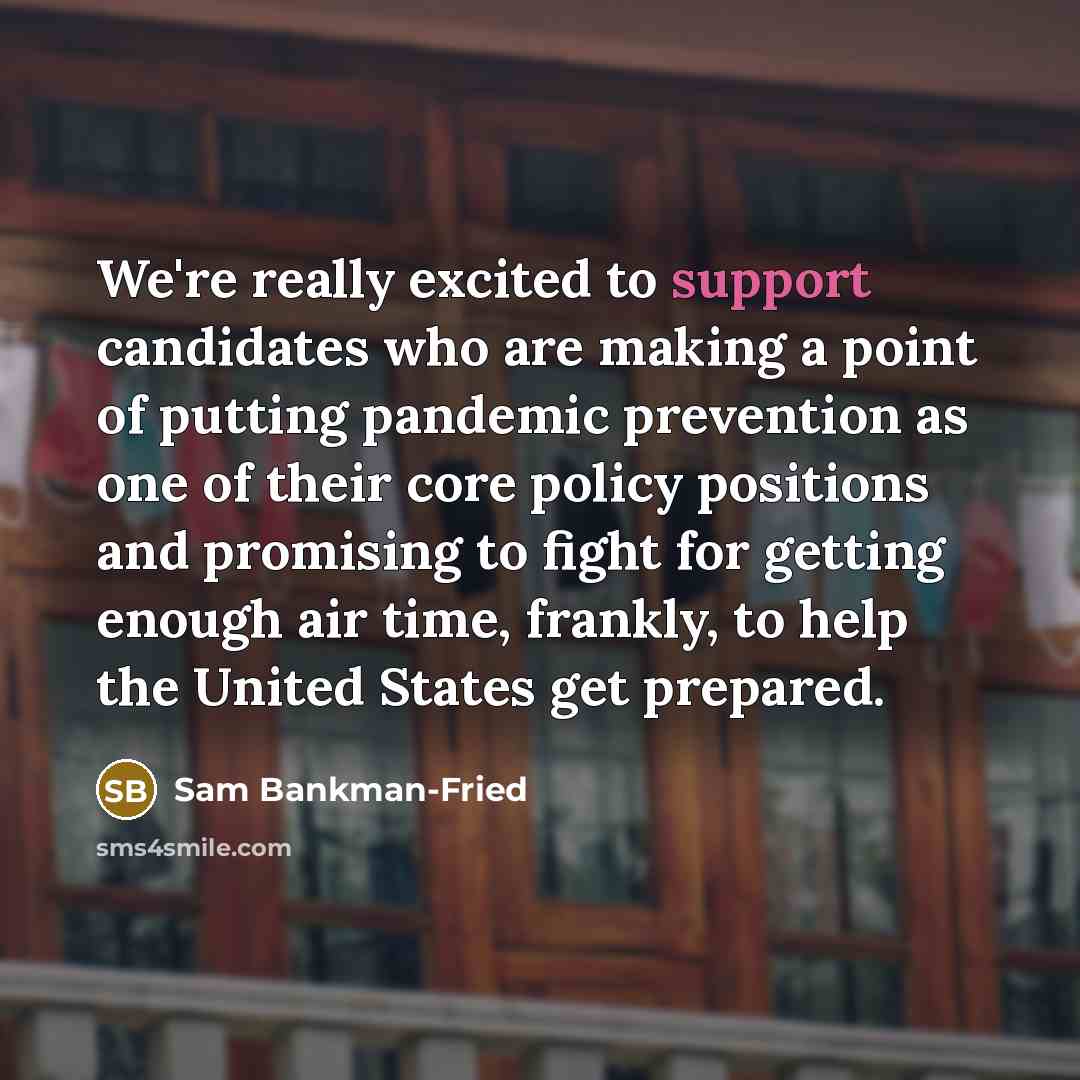 “We're really excited to support candidates who are making a…” quote by Sam Bankman-Fried
