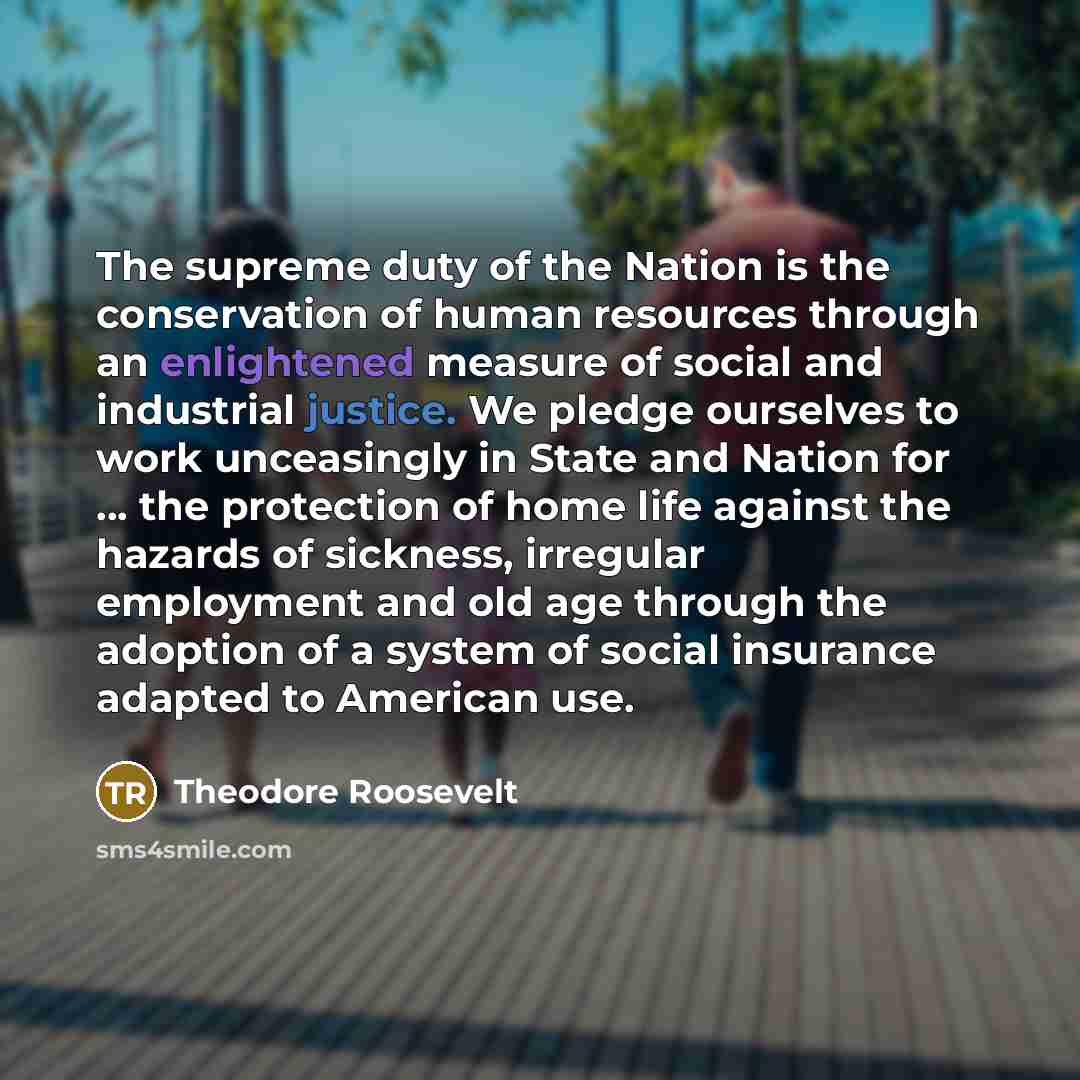 “The supreme duty of the Nation is the conservation of…” quote by Theodore Roosevelt