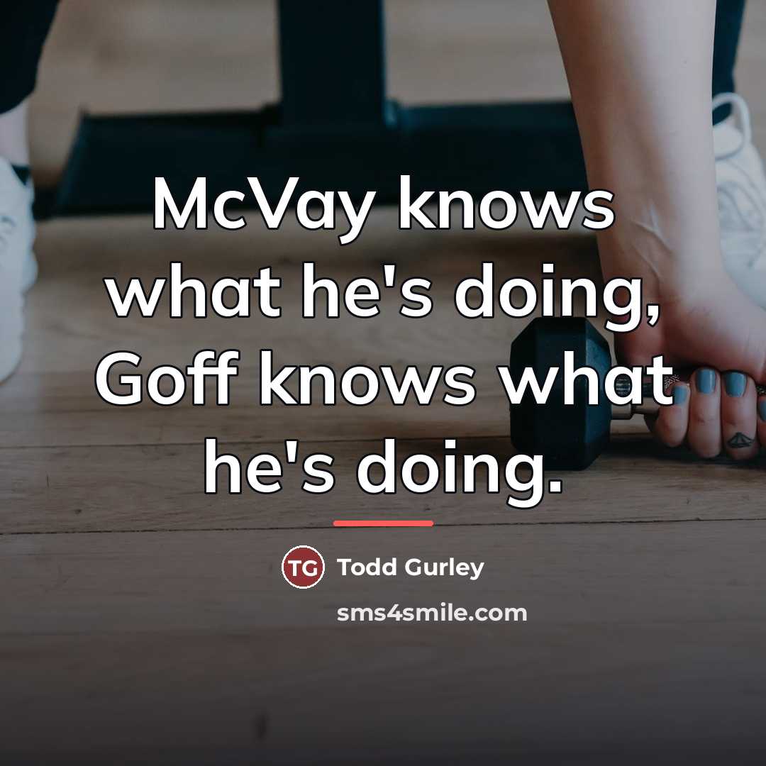 “McVay knows what he's doing, Goff knows what he's doing.…” quote by Todd Gurley