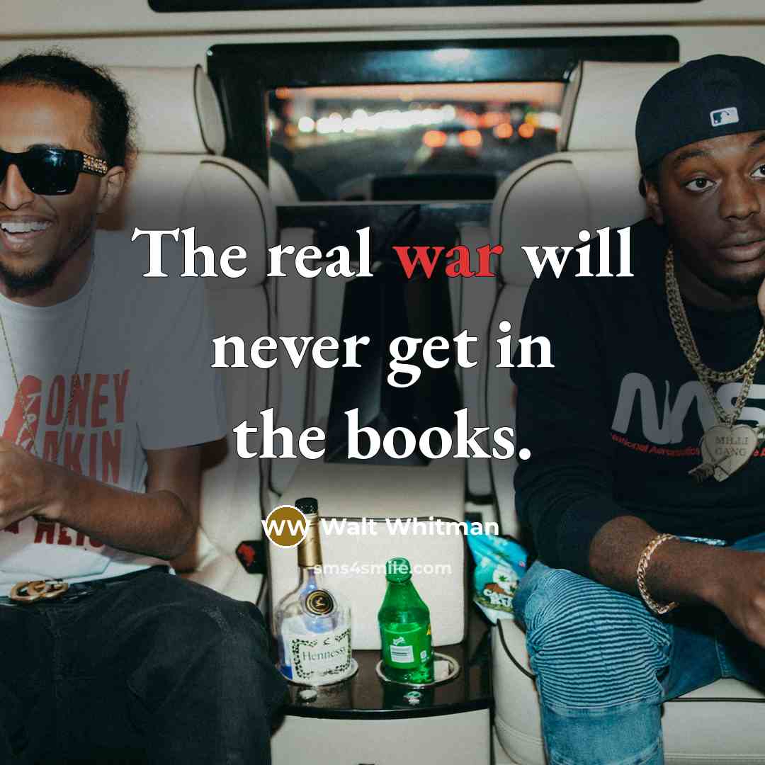 “The real war will never get in the books.…” quote by Walt Whitman