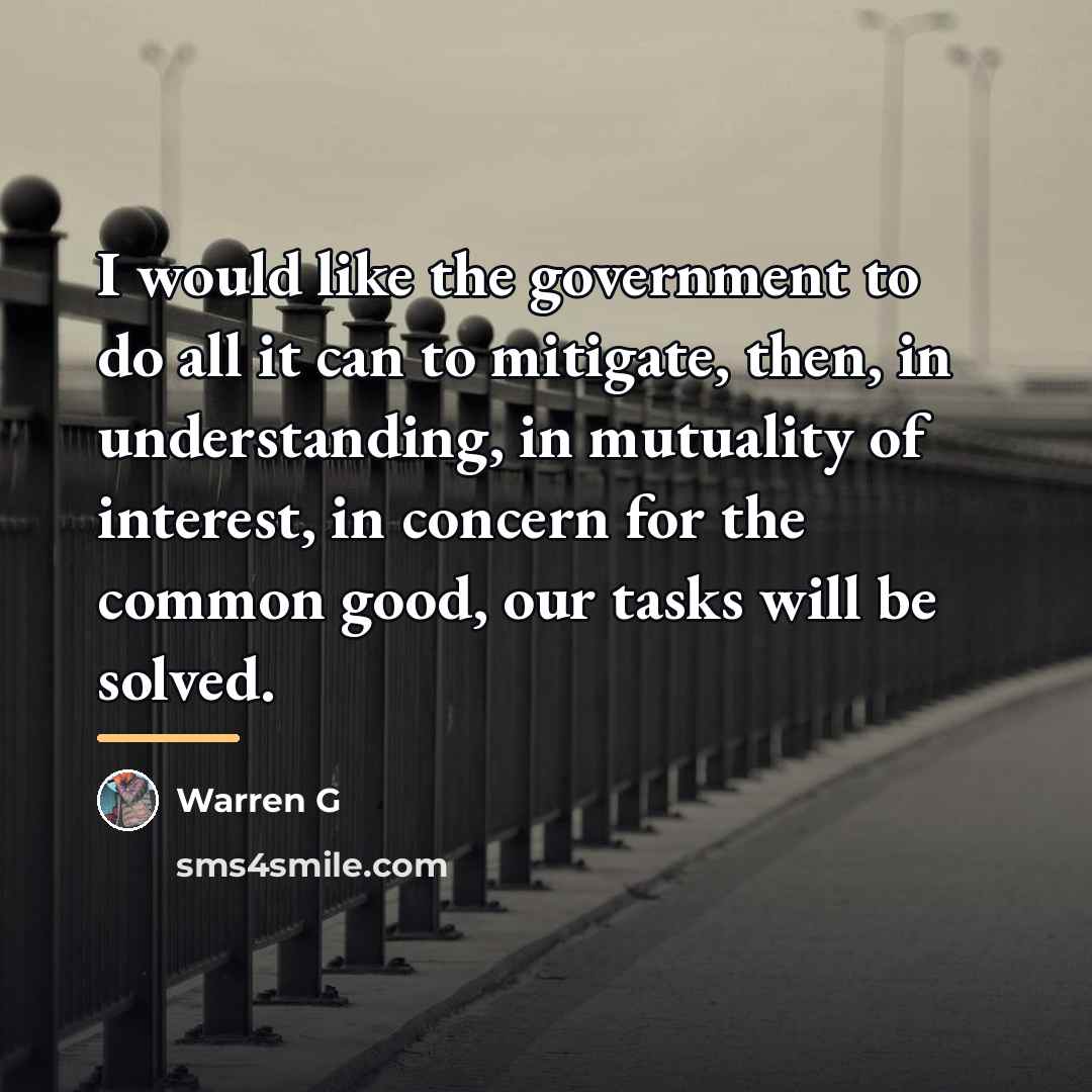 “I would like the government to do all it can…” quote by Warren G