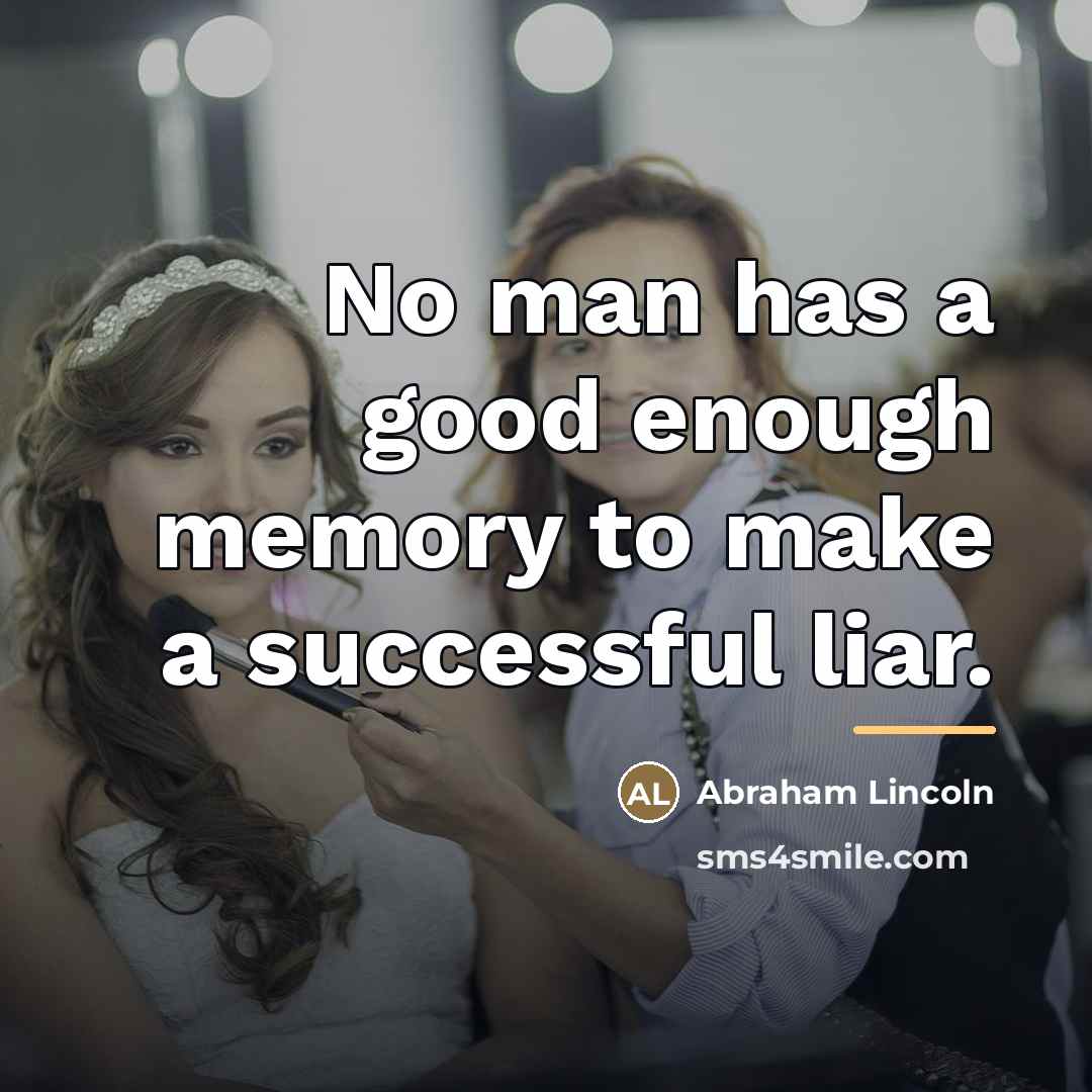 “No man has a good enough memory to make a…” quote by Abraham Lincoln