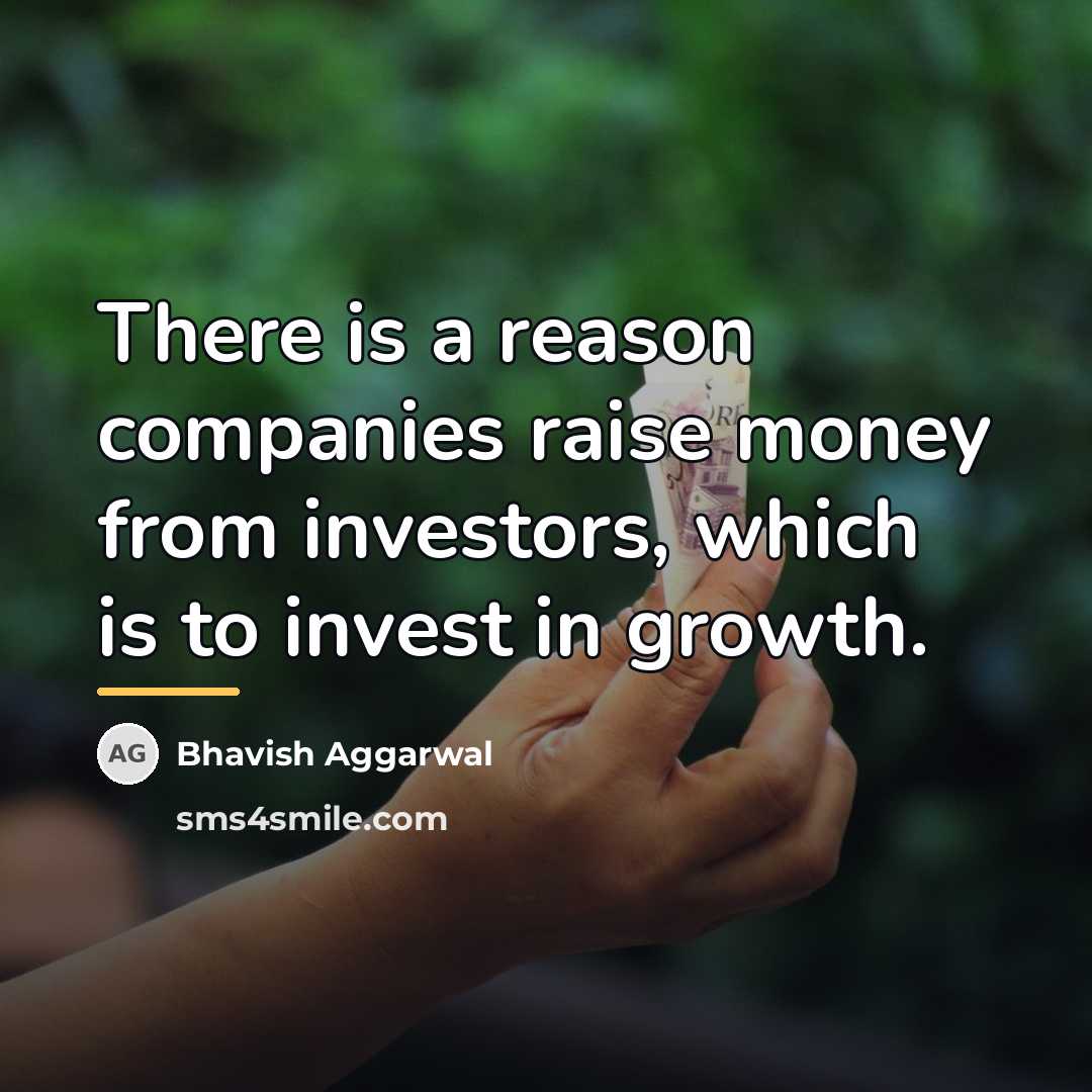 “There is a reason companies raise money from investors, which…” quote by Bhavish Aggarwal