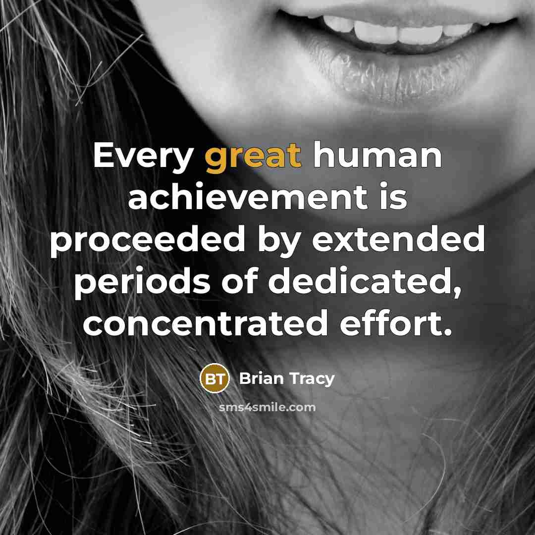 “Every great human achievement is proceeded by extended periods of…” quote by Brian Tracy