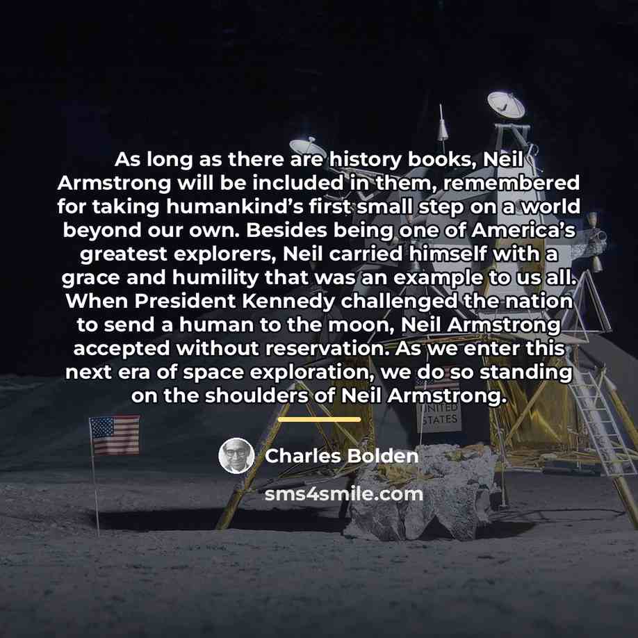“As long as there are history books, Neil Armstrong will…” quote by Charles Bolden