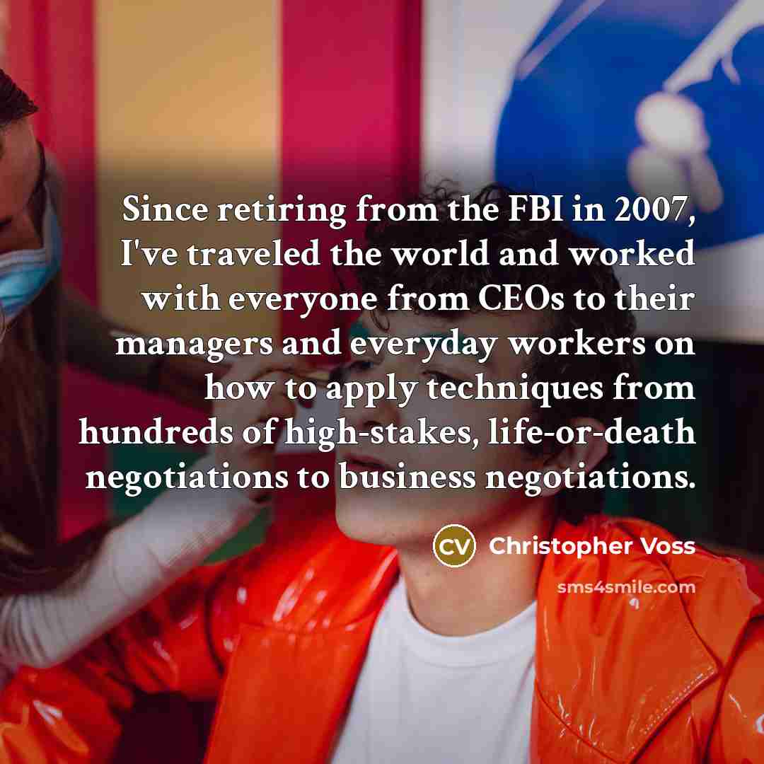 “Since retiring from the FBI in 2007, I've traveled the…” quote by Christopher Voss