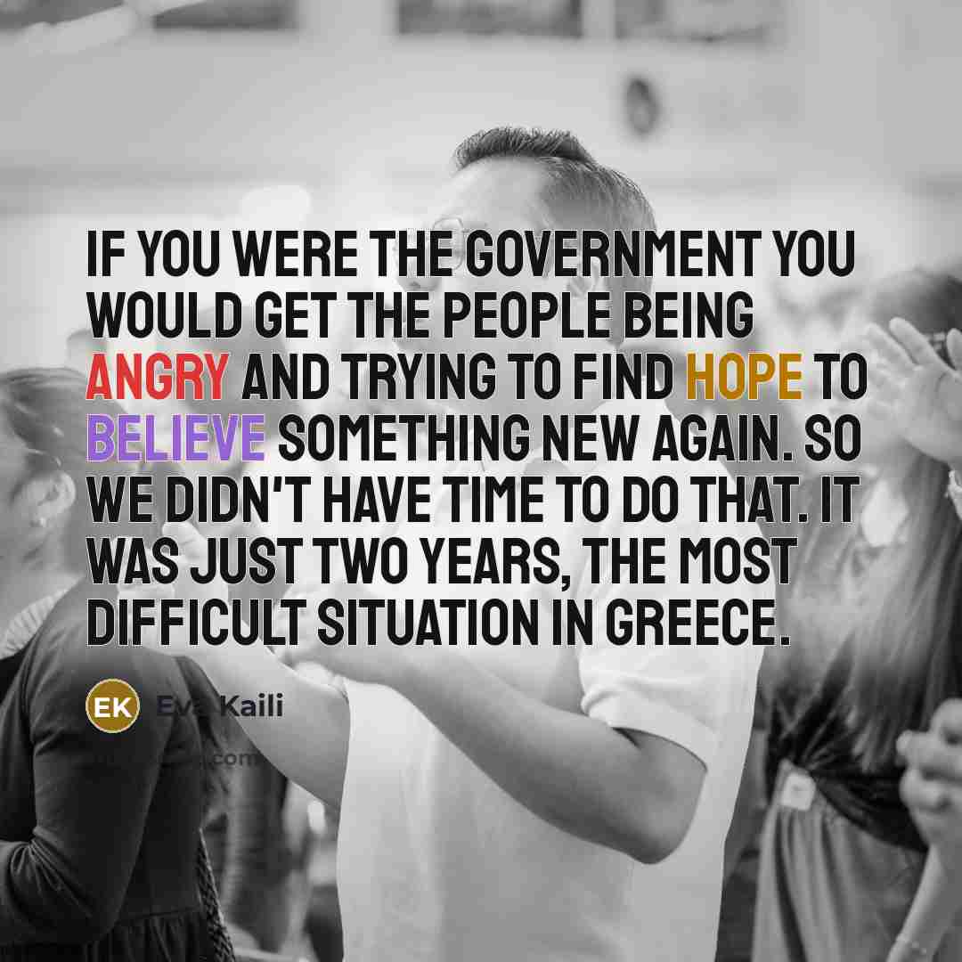 “If you were the government you would get the people…” quote by Eva Kaili