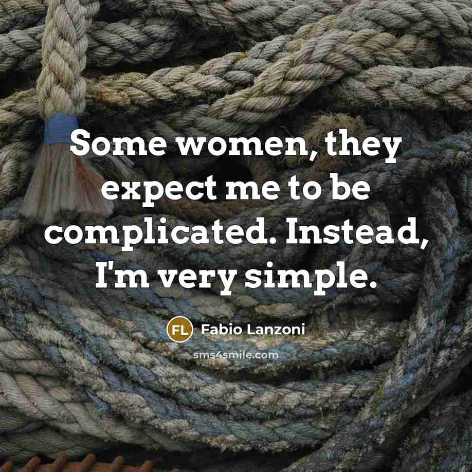 “Some women, they expect me to be complicated. Instead, I'm…” quote by Fabio Lanzoni