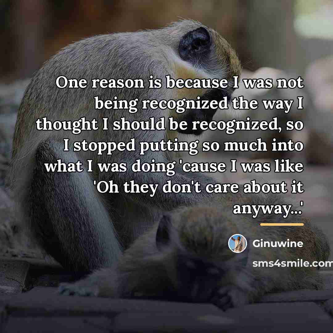 “One reason is because I was not being recognized the…” quote by Ginuwine