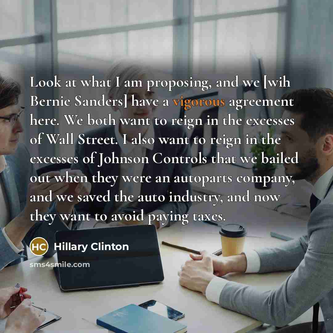 “Look at what I am proposing, and we [wih Bernie…” quote by Hillary Clinton