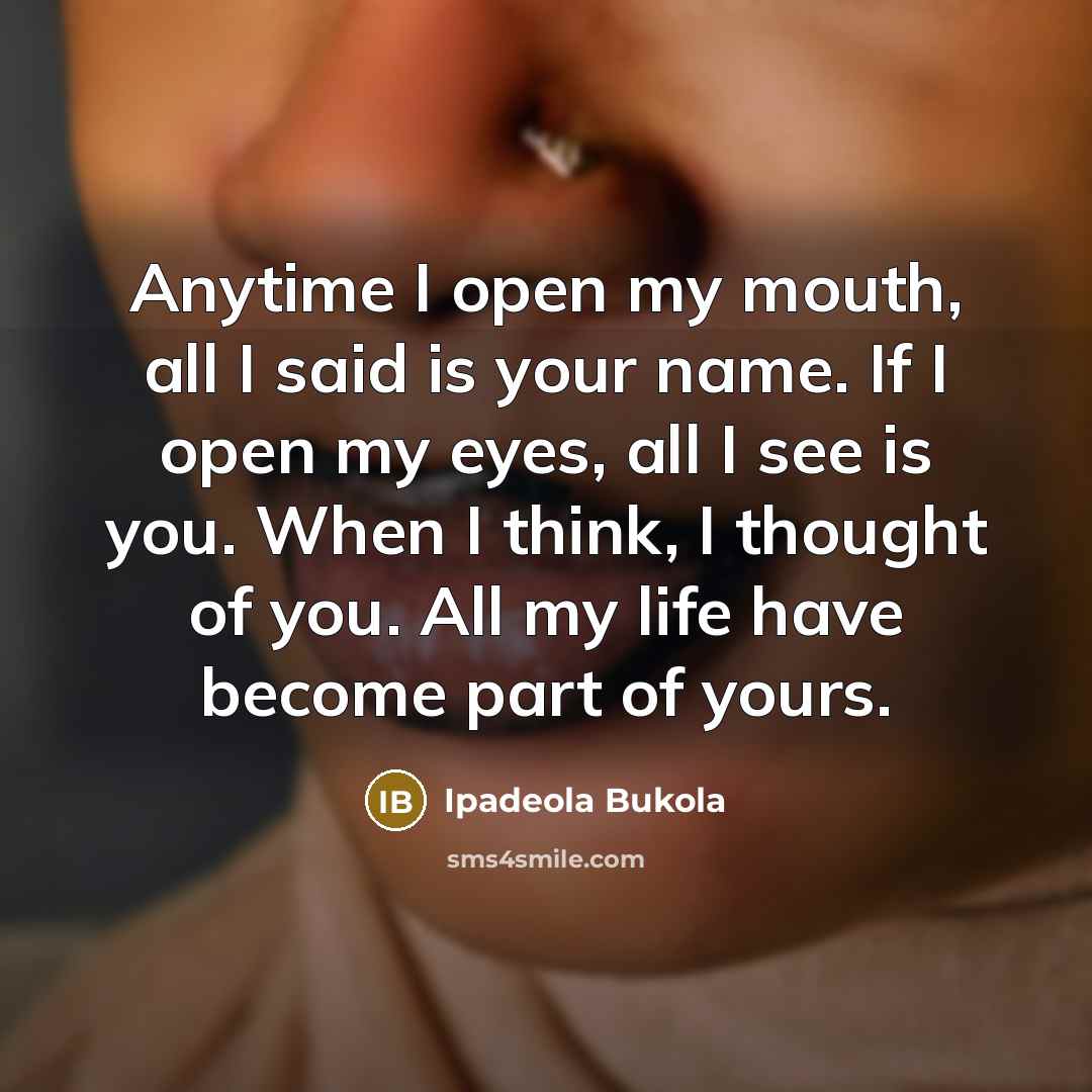 “Anytime I open my mouth, all I said is your…” quote by Ipadeola Bukola