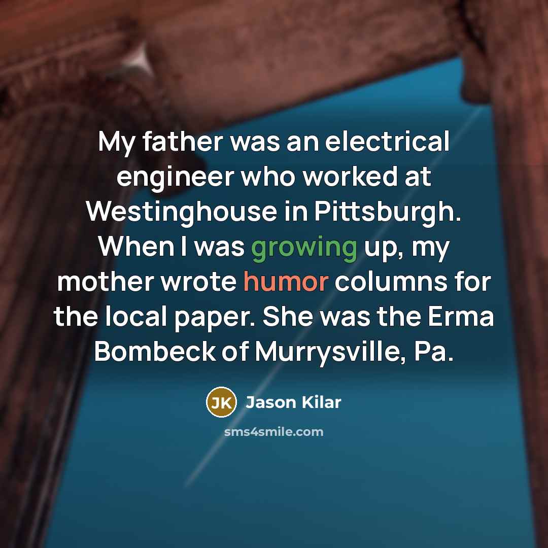 “My father was an electrical engineer who worked at Westinghouse…” quote by Jason Kilar