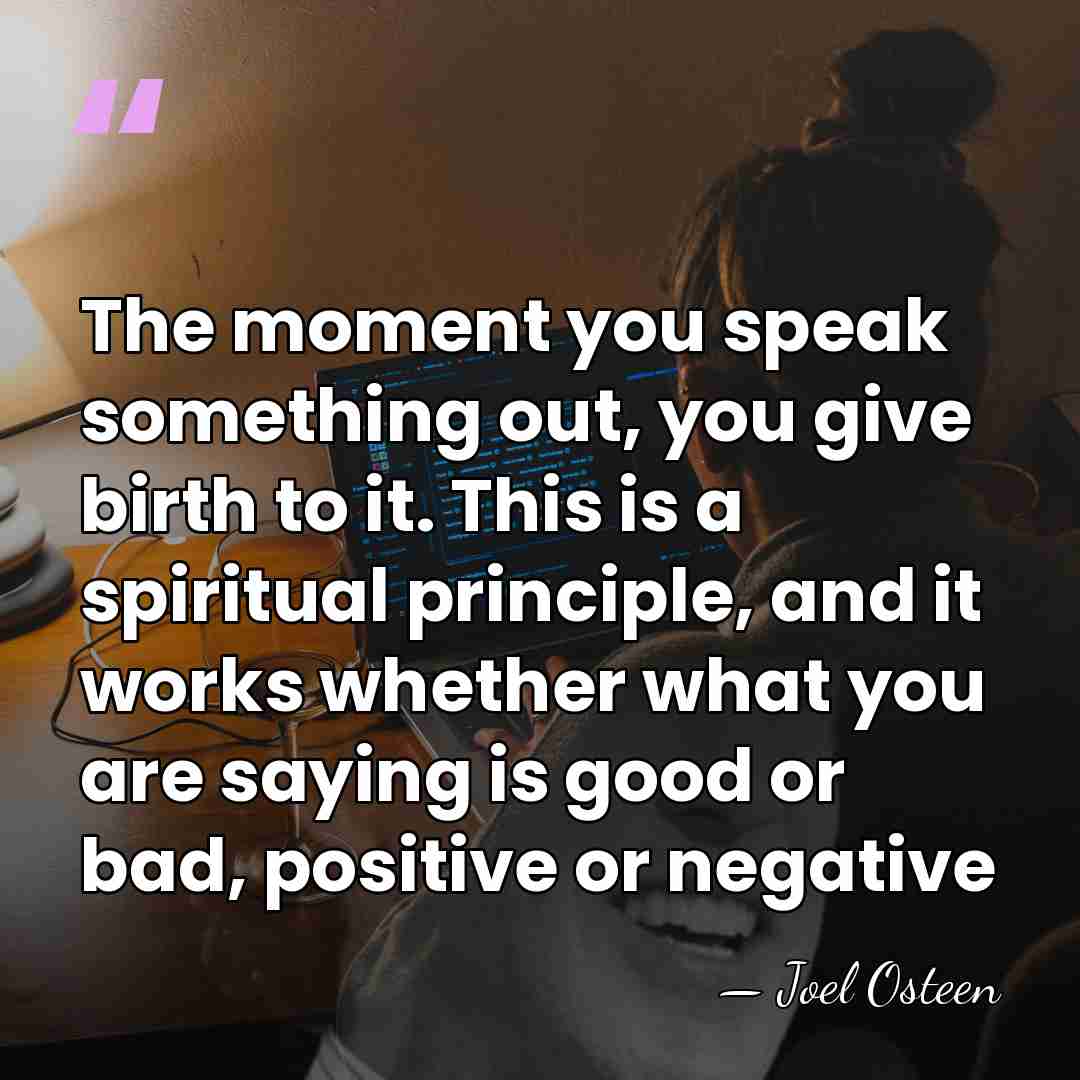 The moment you speak something out, you give birth to it. This is&hellip; - Joel Osteen