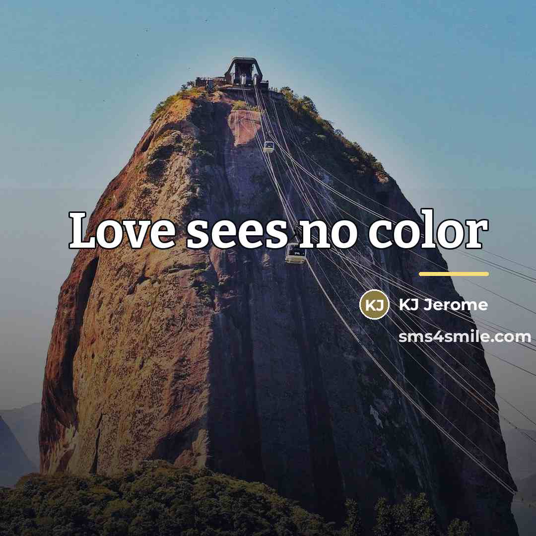 “Love sees no color…” quote by KJ Jerome