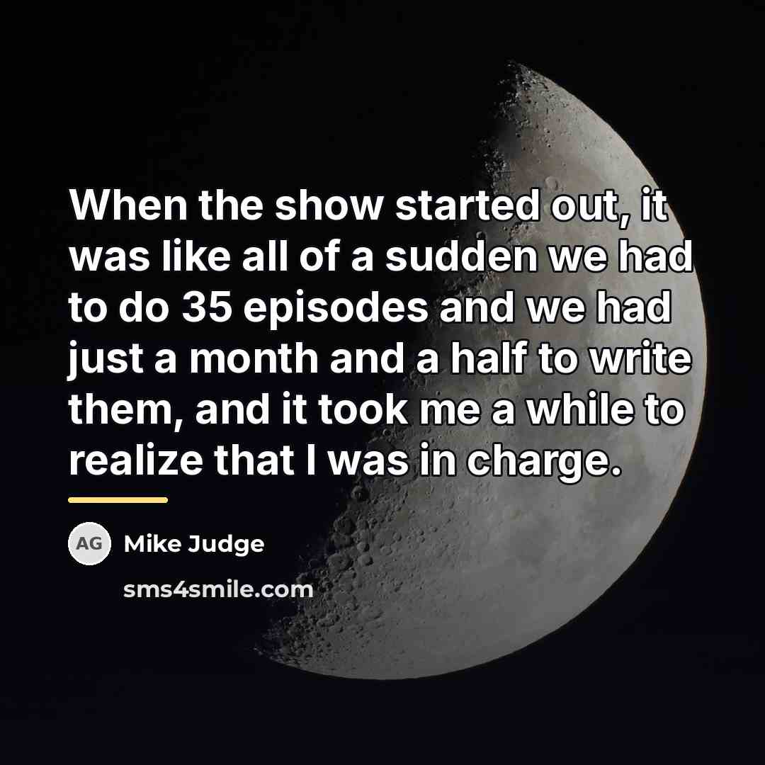 “When the show started out, it was like all of…” quote by Mike Judge