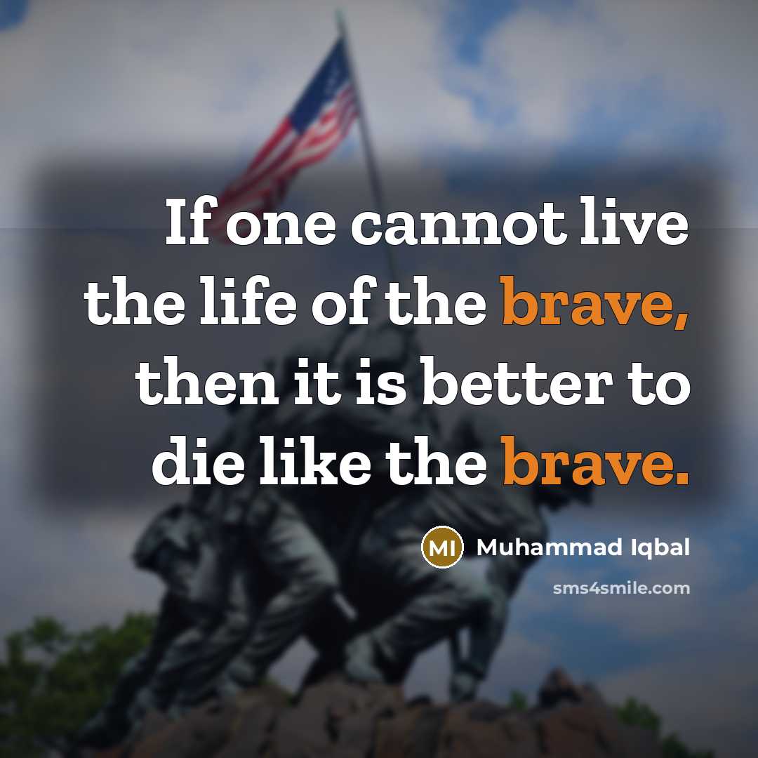 “If one cannot live the life of the brave, then…” quote by Muhammad Iqbal