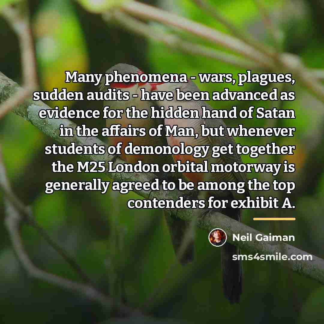 “Many phenomena - wars, plagues, sudden audits - have been…” quote by Neil Gaiman