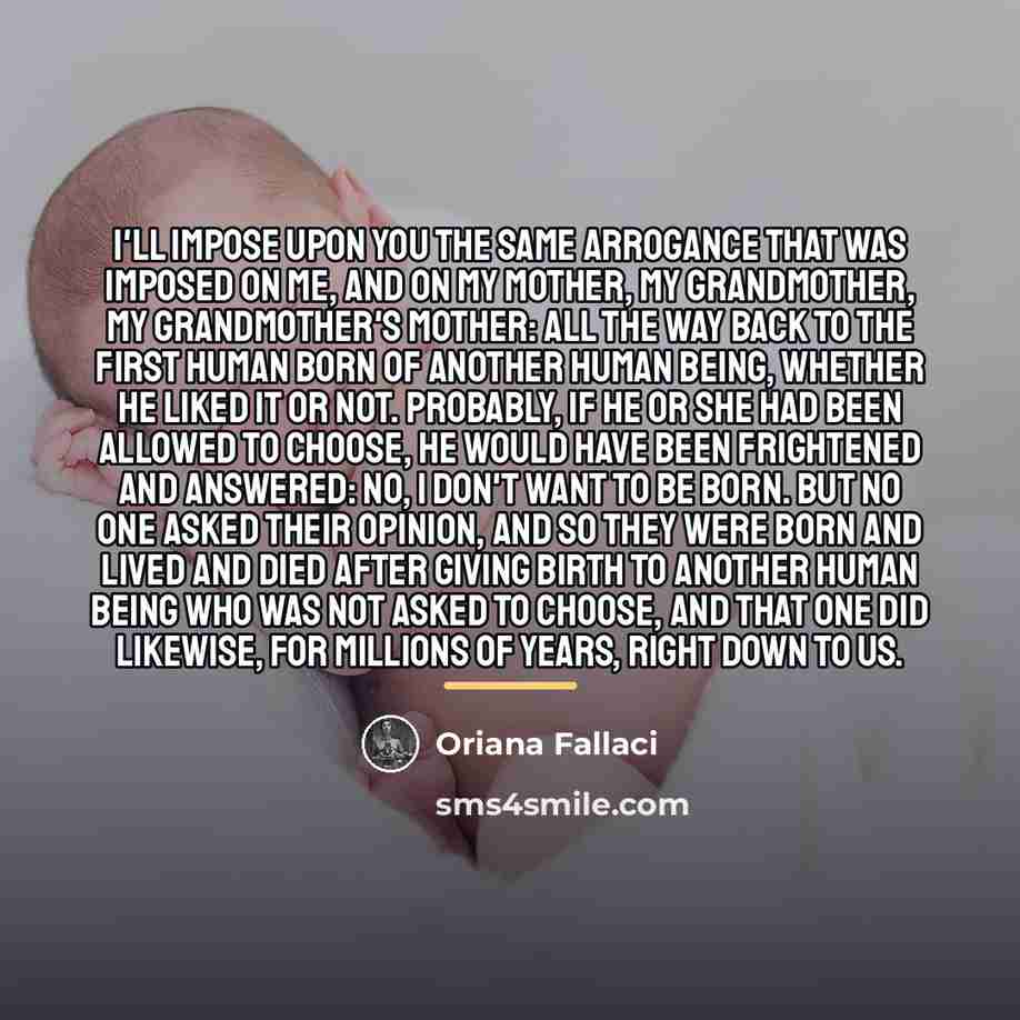 “I'll impose upon you the same arrogance that was imposed…” quote by Oriana Fallaci
