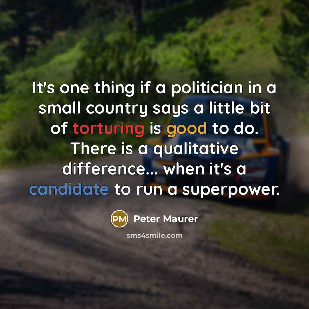 “It's one thing if a politician in a small country…” quote by Peter Maurer