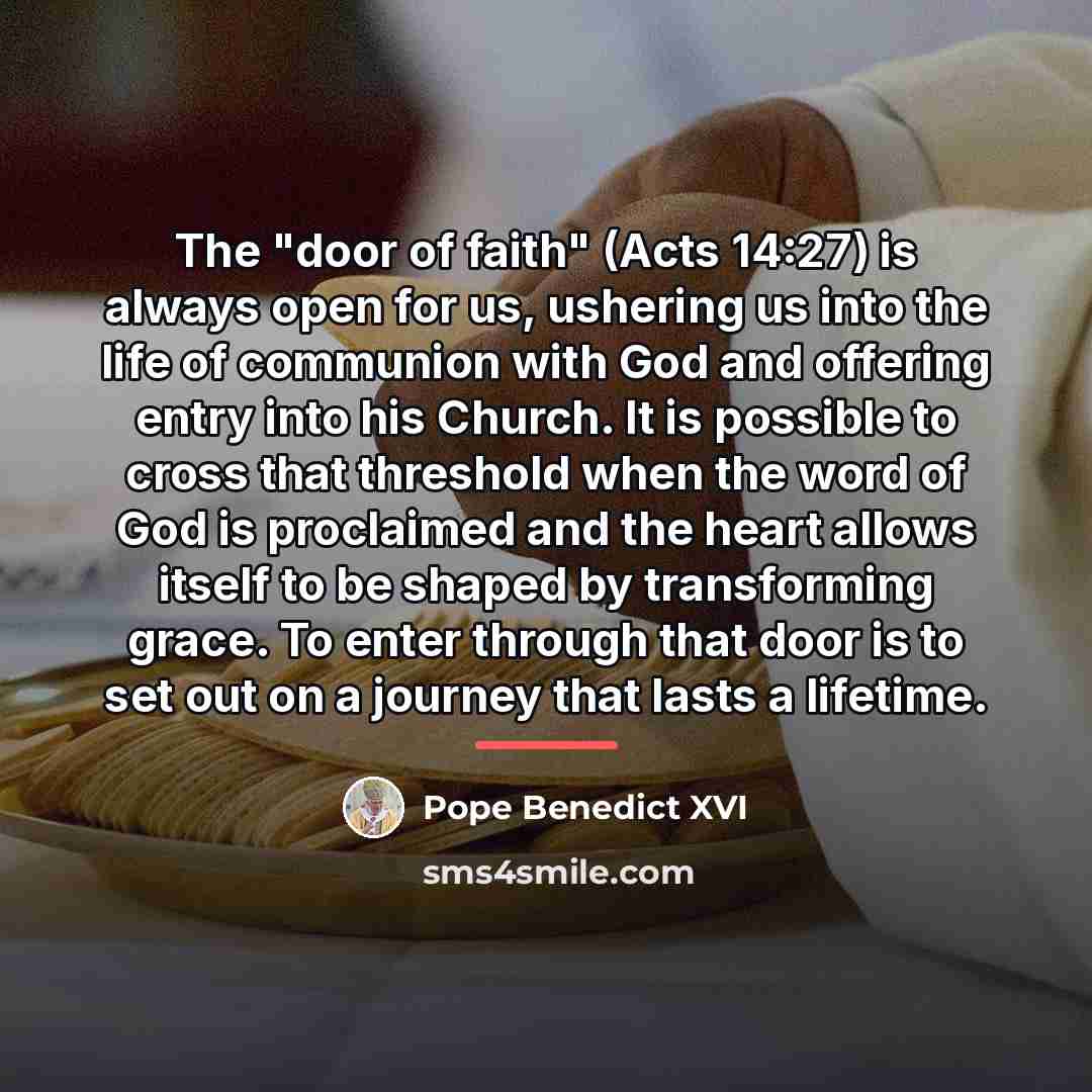 “The "door of faith" (Acts 14:27) is always open for…” quote by Pope Benedict XVI