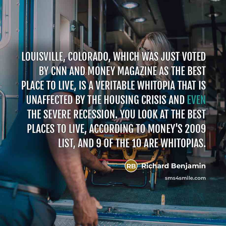“Louisville, Colorado, which was just voted by CNN and Money…” quote by Richard Benjamin