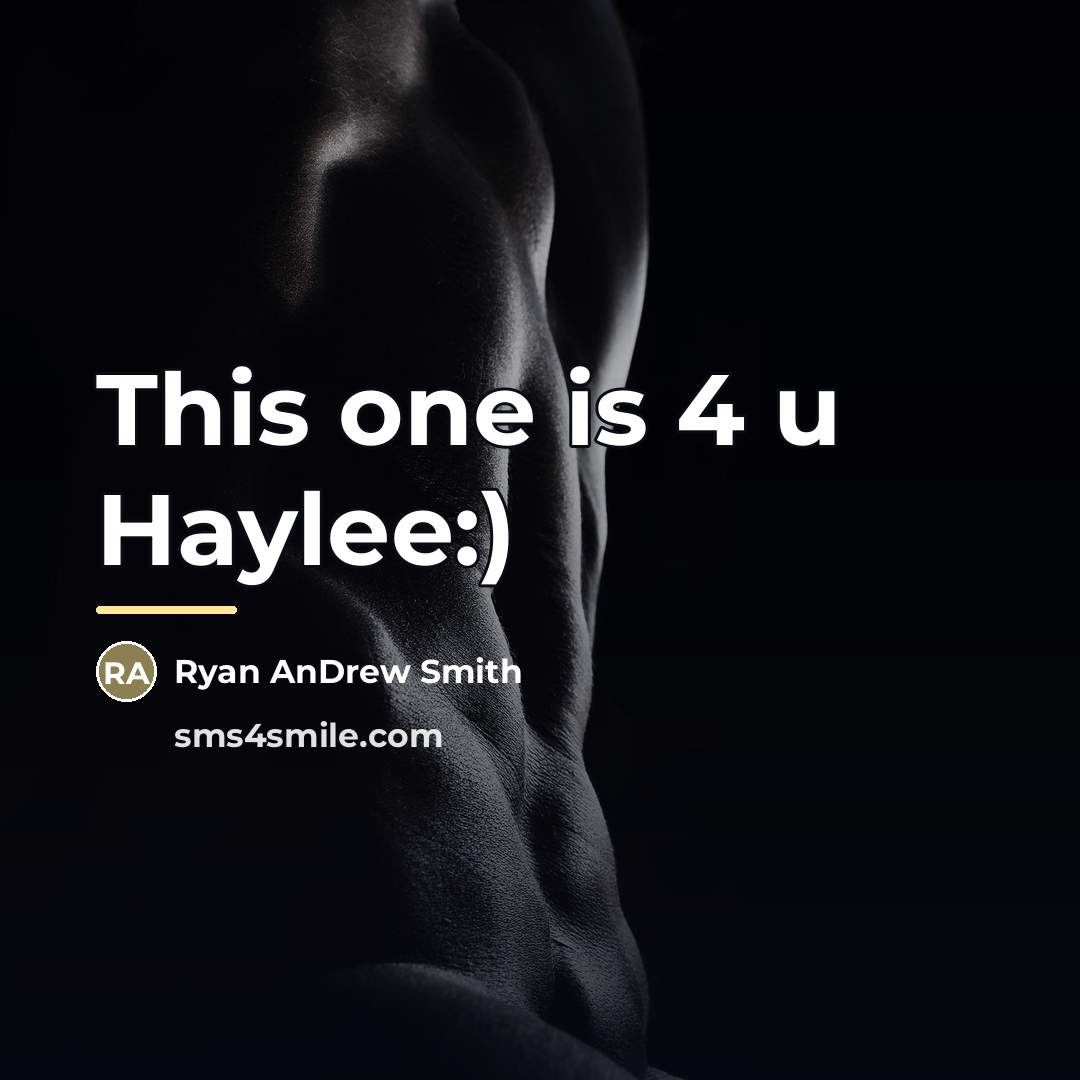 “This one is 4 u Haylee:)…” quote by Ryan AnDrew Smith